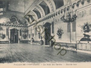 Palais de Compiegne - La Salle des Gardes [004-3450