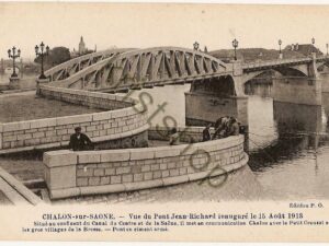 Chalon s Saone - Vue du Pont Jean-Richard innuguré le 15 Aout 1913 [004-5024)