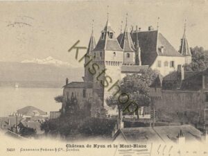 Château de Nyon et le Mont-Blanc - Charnaux Frères Co - 1907 [KRST008-7738